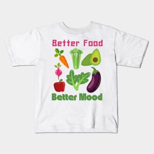 Better food better mood Kids T-Shirt